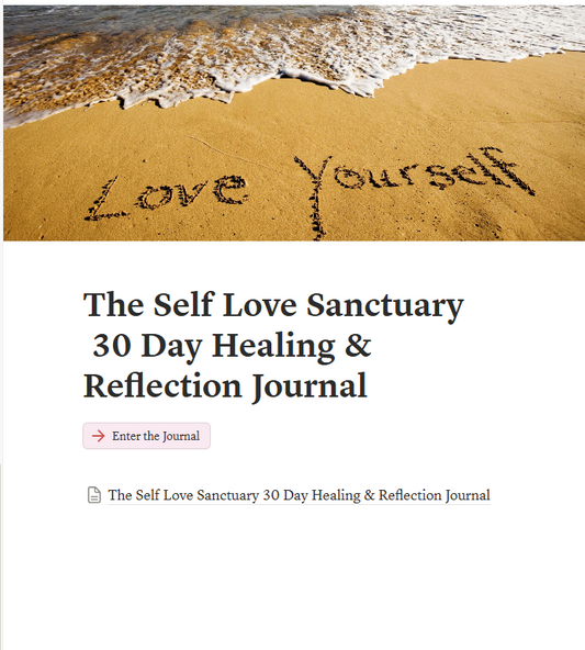The Self-Love Sanctuary 30 Day Healing & Reflection Journal